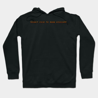 Insert coin to keep playing! Hoodie